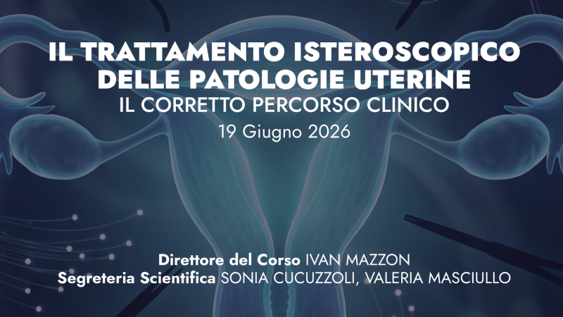 Il trattamento isteroscopico delle patologie uterine: il corretto percorso clinico
